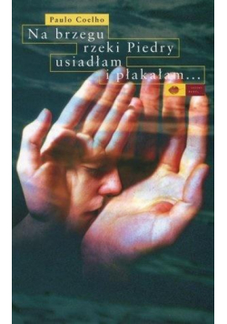 Na brzegu rzeki Piedry usiadłam i płakałam..w.2019
