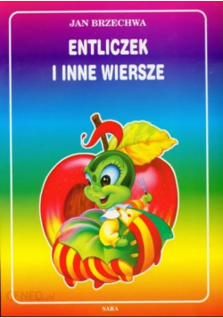 Entliczek i inne wiersze