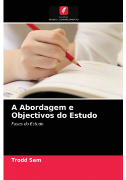 A Abordagem e Objectivos do Estudo