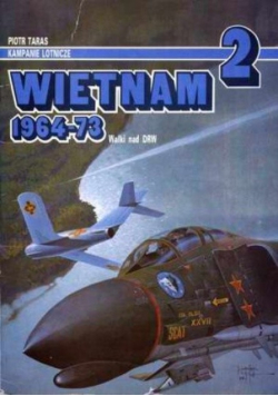 Kampanie lotnicze 2 Wietnam 1964 - 73 Walki nad DRW