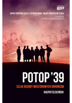 Potop '39. Szlak bojowy wrześniowych obrońców