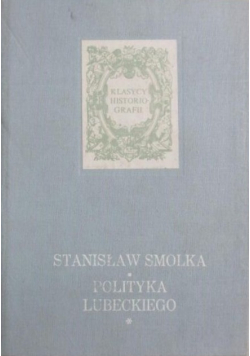 Polityka Lubeckiego Tom I