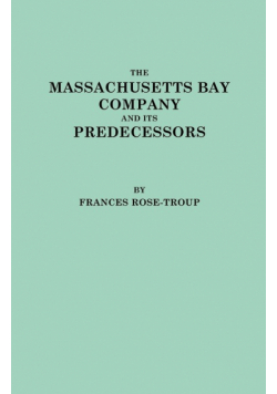 Massachusetts Bay Company and Its Predecessors