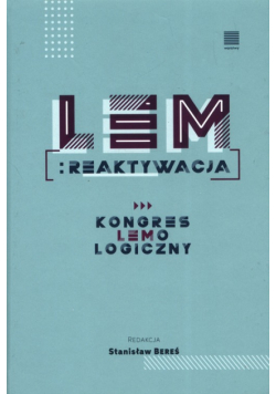 Lem Reaktywacja Kongres Lemologiczny