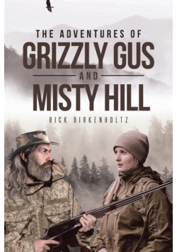 The Adventures of Grizzly Gus and Misty Hill