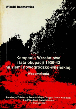 Kampania wrześniowa i lata okupacji 1939 43 na ziemi nowogródzko wileńskiej