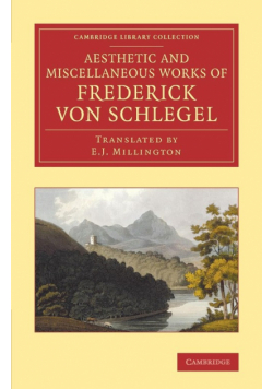 The Aesthetic and Miscellaneous Works of Frederick Von Schlegel