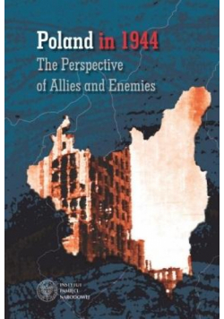 Poland in 1944. The Perspective of Allies and...