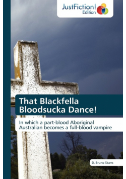 That Blackfella Bloodsucka Dance!