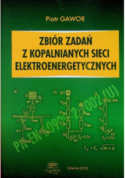 Zbiór zadań z kopalnianych sieci elektroenergetycznych