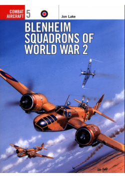 Combat Aircraft 5 Blenheim Squadrons of World War 2