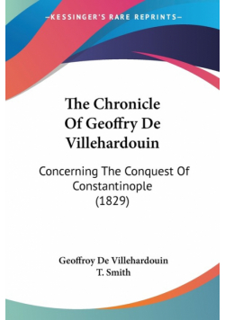 The Chronicle Of Geoffry De Villehardouin