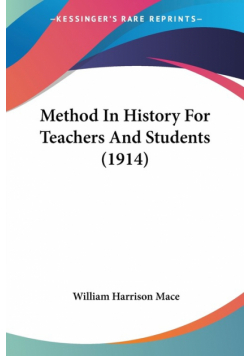 Method In History For Teachers And Students (1914)