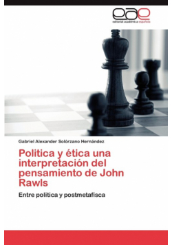 Politica y ética una interpretación del pensamiento de John Rawls