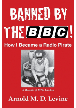 Banned By The BBC! How I Became a Radio Pirate