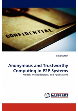 Anonymous and Trustworthy Computing in P2P Systems