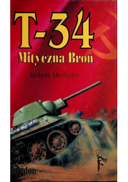 T - 34 Mityczna Broń