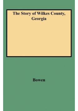 Story of Wilkes County, Georgia