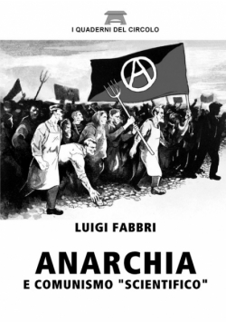 Anarchia e Comunismo "scientifico"