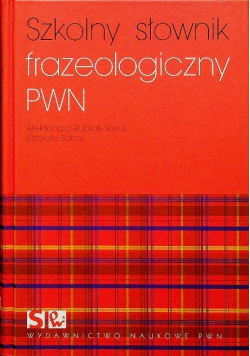 Szkolny słownik frazeologiczny PWN