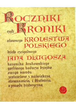 Roczniki czyli Kroniki sławnego Królestwa Polskiego Księga 7 i 8
