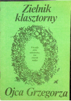 Zielnik klasztorny Ojca Grzegorza