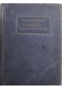 Słownik łacińsko- polski,  1936r.