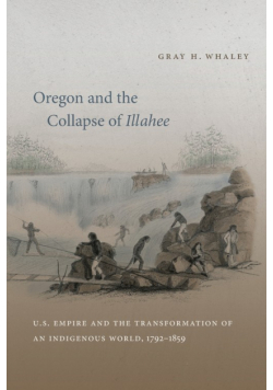 Oregon and the Collapse of Illahee