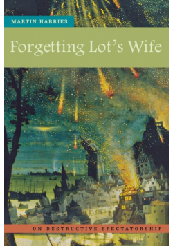 Forgetting Lot's Wife