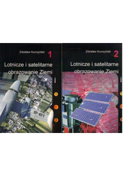 Lotnicze i satelitarne obrazowanie ziemi tom I i II