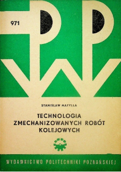 Technologia zmechanizowanych robót kolejowych