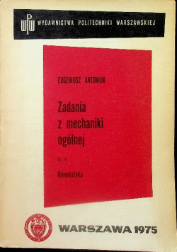 Antoniuk E.   - Zadania z mechaniki ogólnej: Dynamika