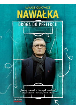 Adam Nawałka. Droga do perfekcji