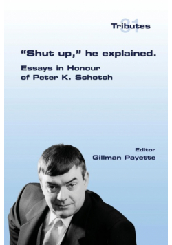 "Shut up," he explained.