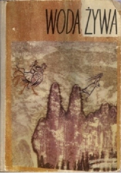 Woda żywa Baśnie pisarzy polskich