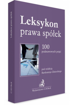 Leksykon prawa spółek. 100 podstawowych pojęć