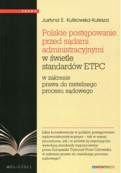 Polskie postępowanie przed sądami administracyjnymi w świetle standardów ETPC