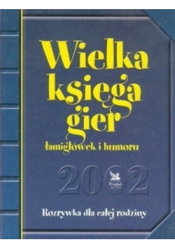 Wielka księga gier łamigłówek i humoru 2002