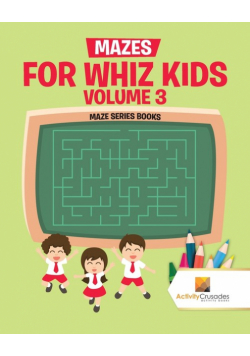 Mazes for Whiz Kids Volume 3