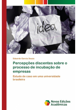 Percepções discentes sobre o processo de incubação de empresas