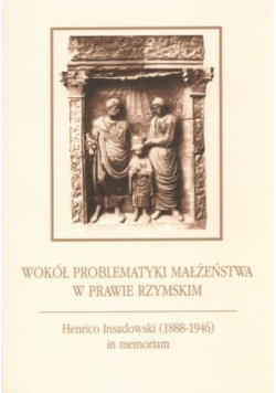 Wokół problematyki małżeństwa w prawie rzymskim