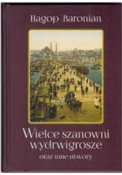 Wielce szanowni wydrwigrosze