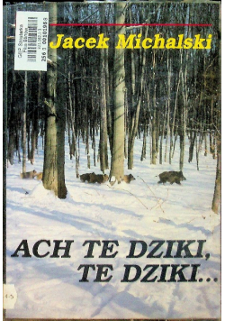 Ach te dziki te dziki