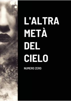 L'altra metà del cielo - Numero zero