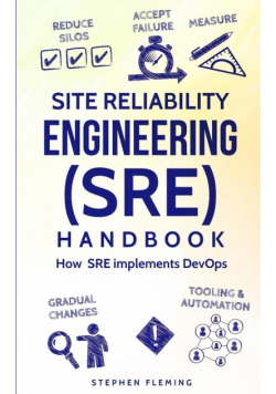 Site Reliability Engineering (SRE) Handbook