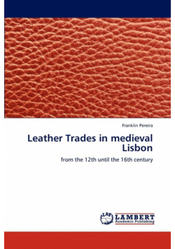 Leather Trades in Medieval Lisbon