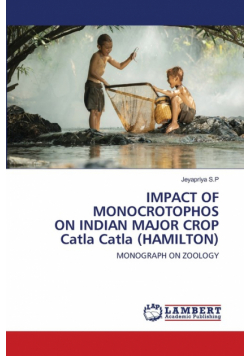 Impact Of Monocrotophos On Indian Major Crop Catla Catla (Hamilton)