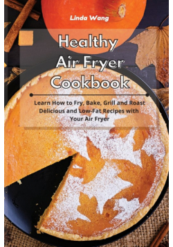 Healthy Air Fryer Cookbook
