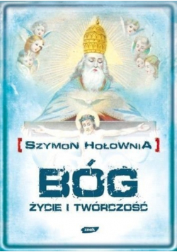 Bóg Życie i twórczość