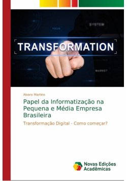 Papel da Informatização na Pequena e Média Empresa Brasileira
